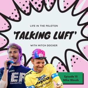 Talking Luft! with Mike Woods. Ep 10.