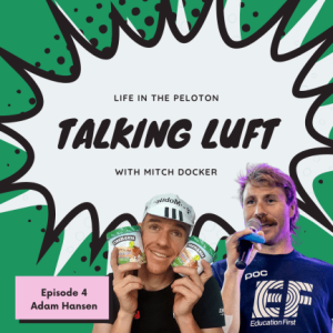 Talking Luft! with Adam Hansen. Ep 4.