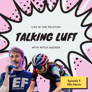 Talking Luft! with Ella Harris. Ep. 3