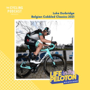 Luke Durbridge -Talking Belgian Cobbled Classics 2021