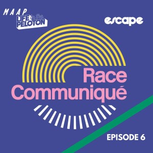 The Race Communiqué - Episode 6