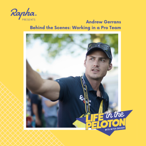 Andrew Gerrans - Behind the Scenes: Working in a Pro Cycling Team