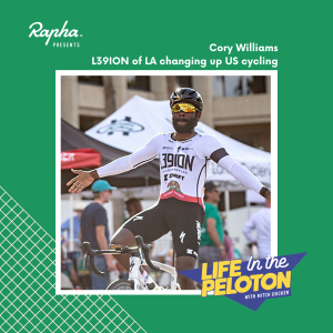 Cory Williams - L39ION of LA & changing the US cycling scene