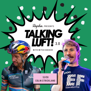 Talking Luft! with Colin Strickland. S3.E8