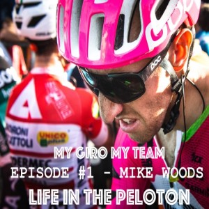 My Giro, My Team – Ep#1 – Woodsy
