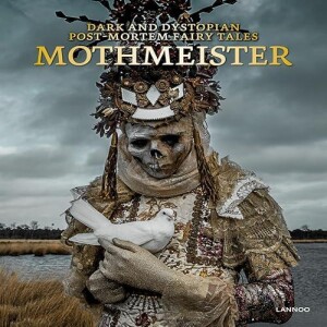 GEt PDF Mothmeister: Dark and Dystopian Post-Mortem Fairy Tales