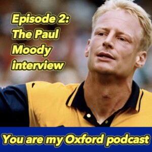 Episode 2: Paul Moody interview.