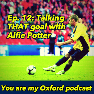 Episode 12: Alfie Potter joins the pod