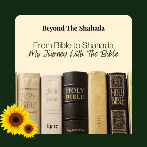 From Bible Study to Shahada: How Truth Led Me to Islam | My Journey With the Bible