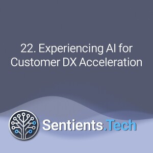 2-22 Experiencing AI for Customer DX Acceleration