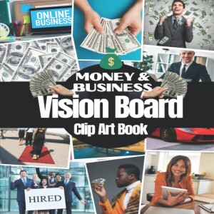 ❤️[PDF] ❤️Money and Business Vision Board Clip Art Book: Pictures Quotes and Words to