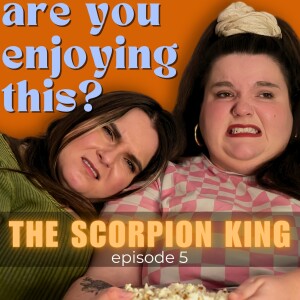 We did not enjoy The Scorpion King - Episode 5
