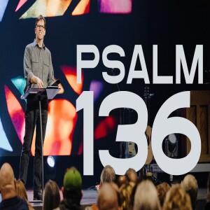 Psalm 136 | Daryl Pepper