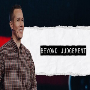 Beyond Judgement | Matt Beasley