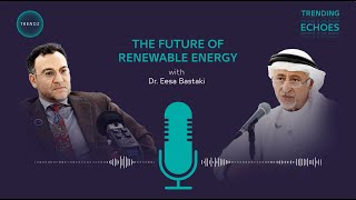 The Future of Renewable Energy with Dr. Eesa Bastaki | Ep#1 episode artwork