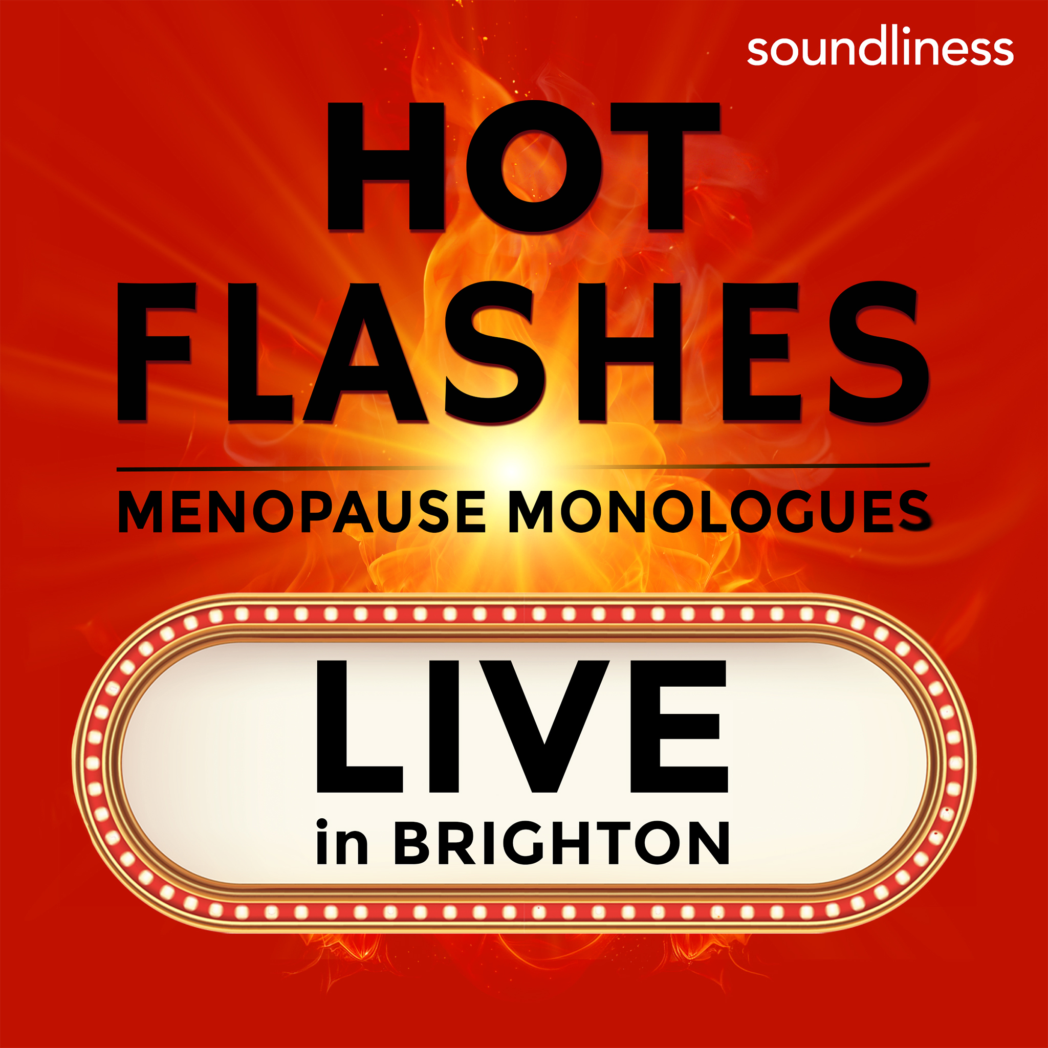 HOT FLASHES: Menopause Monologues | LIVE IN BRIGHTON Part Two