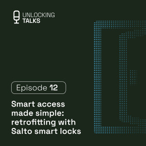 Smart access made simple: Retrofitting with Salto smart locks