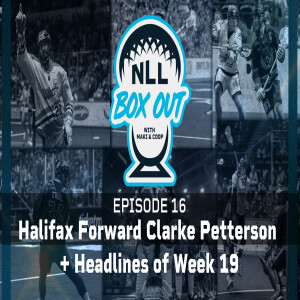 Episode 16: Halifax Forward Clarke Petterson + Headlines of Week 19