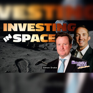 TKR038 | Investing in Space with Simon Drake on the Kinvestor Report