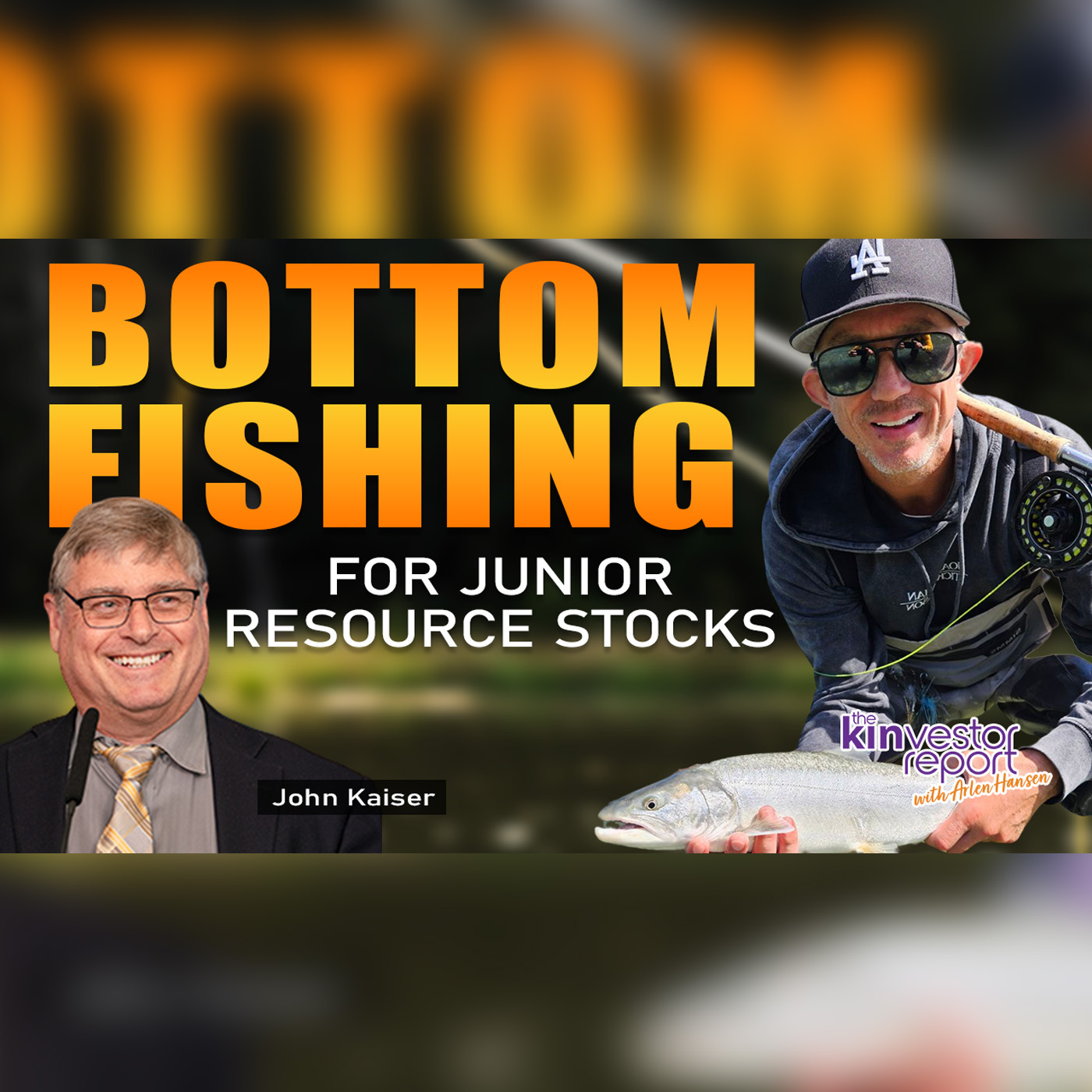 TKR042 | Bottom Fishing for Junior Resource Stocks with John Kaiser on the Kinvestor Report