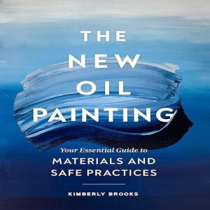 Download Book The New Oil Painting: Your Essential Guide to Materials and Safe Practices