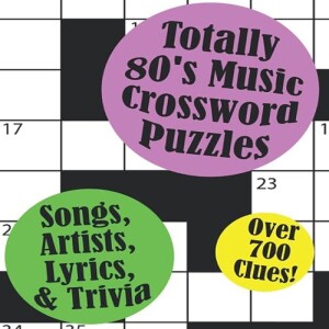 GEt PDF Totally 80's Music Crossword Puzzles: Songs, Artists, Lyrics & Trivia Over 700 Easy to Hard