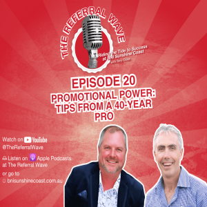 The Referral Wave Ep 20 with Neal Connelly — Promotional Power: Tips from a 40-Year Pro