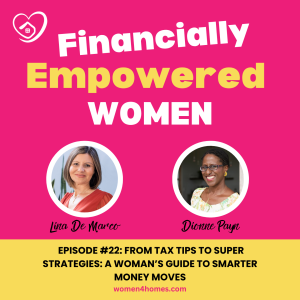 Ep. 22 From Tax Tips to Super Strategies: A Woman’s Guide to Smarter Money Moves