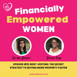 Ep. 19 Rent-Vesting: The Secret Strategy to Buying More Property Faster