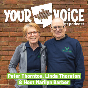 Ep003 | Your Voice with Peter Thornton, Linda Thornton and Marilyn Barber