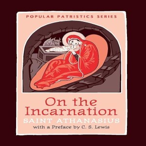 REad Boook On the Incarnation: Saint Athanasius The Great of Alexandria (Popular Patrictics Series,