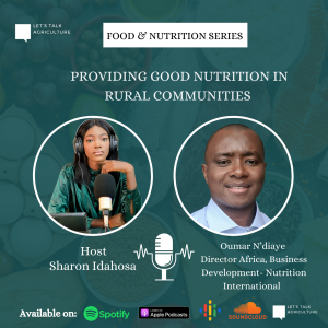 Episode 1: Providing Good Nutrition in Rural Communities with Oumar N’diaye