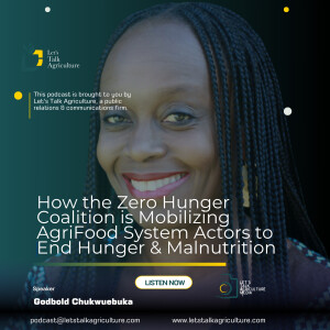 How the Zero Hunger Coalition is Mobilizing AgriFood System Actors to End Hunger & Malnutrition with Francine Picard