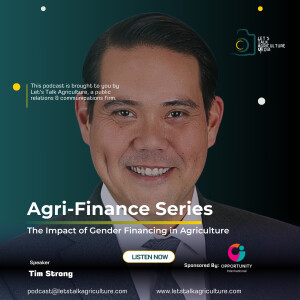 Impact of Gender Financing in the Agricultural sector with Timothy Strong