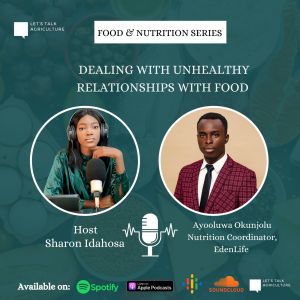 Episode 2: Dealing With Unhealthy Relationships with Food with Ayooluwa Okunjolu