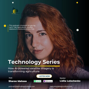 Revolutionizing Agriculture with AI-Powered Satellite Imagery with Lidiia Lelechenko