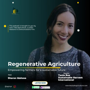 Regenerative Agriculture: Empowering Farmers for a Sustainable Future with Tania Roa