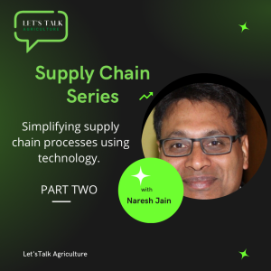 Episode 3: Simplifying Supply Chain Processes using Technology 2 with Neresh Jain