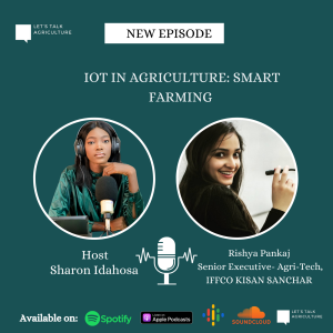 Episode 9: IoT in Agriculture - Smart Farming with Rishya Pankaj