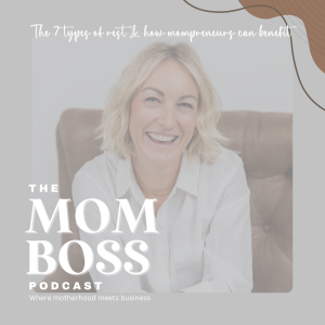 The 7 Types of Rest & How Mompreneurs Can Benefit