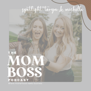 Mom Boss Spotlight: Michelle & Taryn, Wallace Homes & Loans
