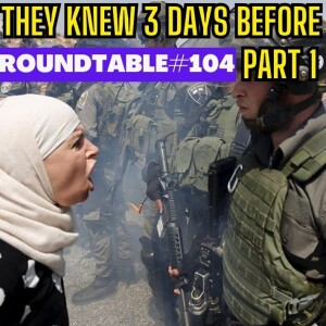 False Flag and the Israel-Palestine Conflict, WW3 is a part of Great Reset! Roundtable #104 Part 1.