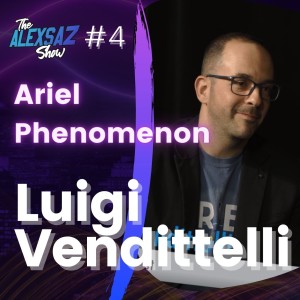 Episode 4. Luigi Vendittelli ”Ariel Phenomenon”