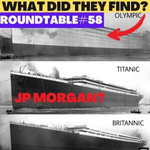 Connection between Titanic, JP Morgan and The FED. Whos on the missing sub? Roundtable #58