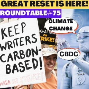 Why Hollywood and Economic Collapse Signal a System Reset? CBDCs and ”Climate Change” just tools! Roundtable #75