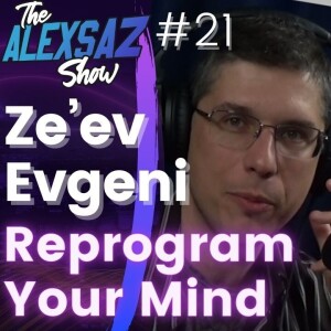Episode #21. Breaking Free: Reprogram Yourself and Create Your Own World!