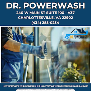 How Important Is Window Cleaning in Charlottesville, VA? Dr. Powerwash Has the Answer