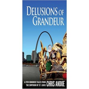 Chris Andoe:  Delusions of Grandeur!