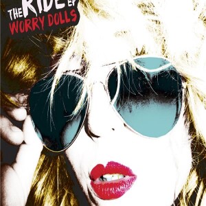 The Worry Dolls:  RIDE -  WORLD PREMIERE!