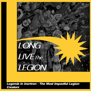 Episode #9 - Legends in Inertron: The most impactful Legion creators